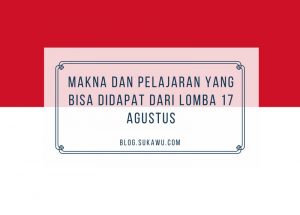 makna pelajaran lomba 17 agustus